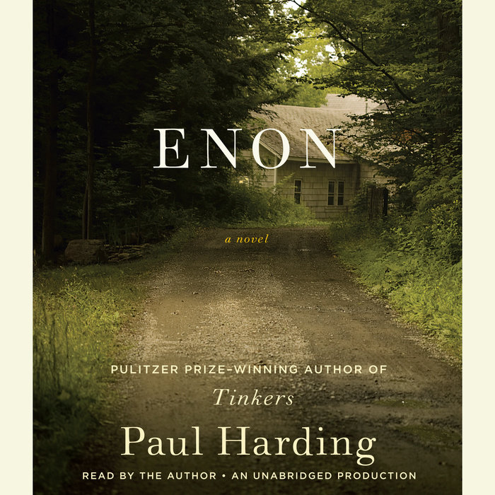 Enon by Paul Harding Penguin Random House Audio