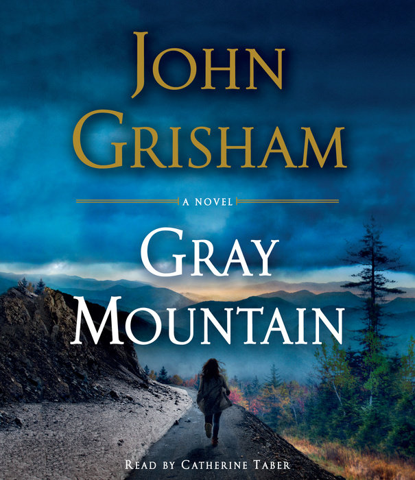 Gray Mountain by John Grisham Penguin Random House Audio