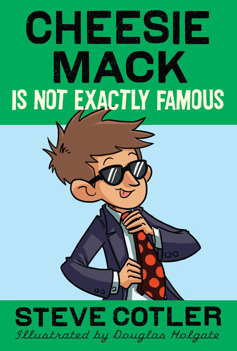 Cover of Cheesie Mack Is Not Exactly Famous