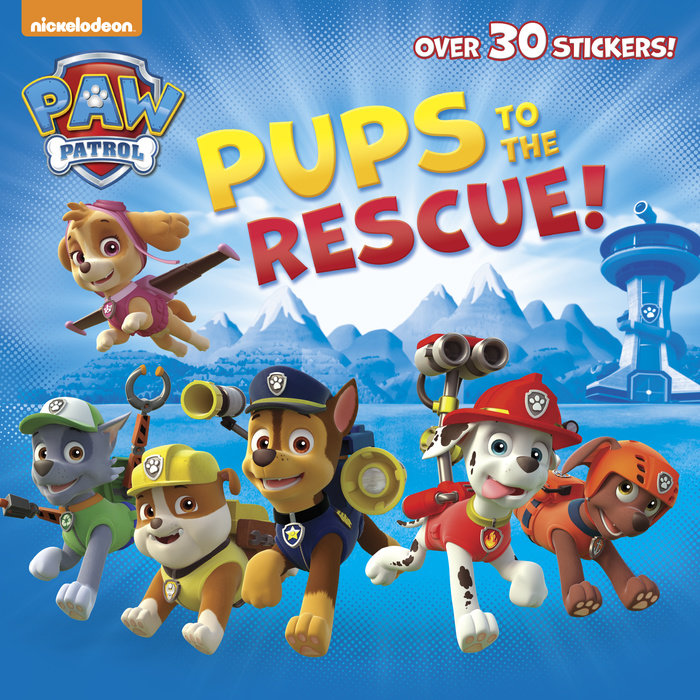 Cover of Pups to the Rescue! (Paw Patrol)