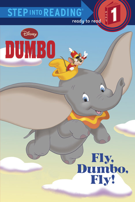 Cover of Fly, Dumbo, Fly! (Disney Dumbo)