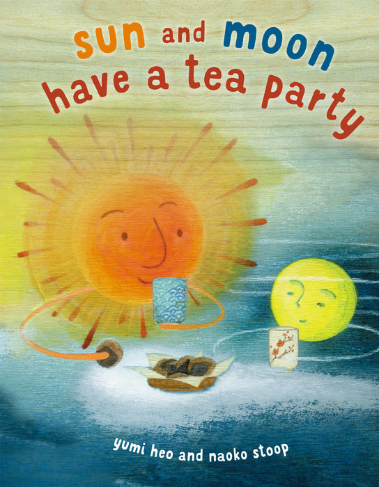 Cover of Sun and Moon Have a Tea Party