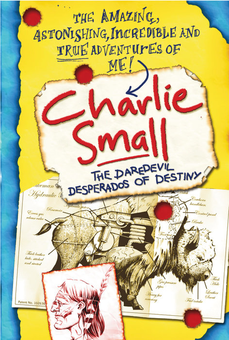 Cover of Charlie Small 4:The Daredevil Desperados of Destiny