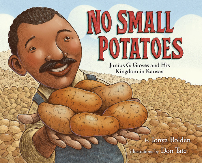 Cover of No Small Potatoes: Junius G. Groves and His Kingdom in Kansas