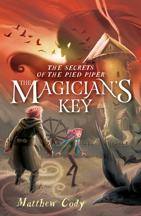 Cover of The Secrets of the Pied Piper 2: The Magician\'s Key