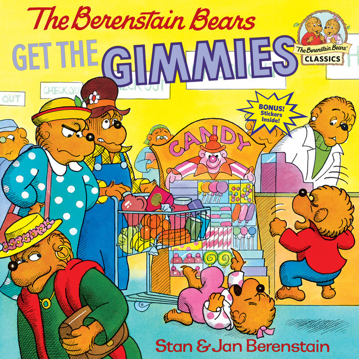 Cover of The Berenstain Bears Get the Gimmies