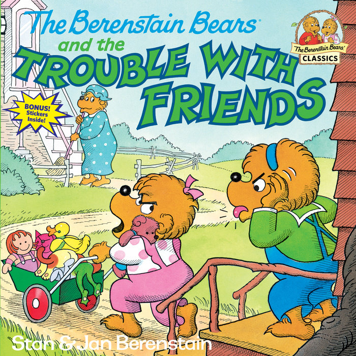 Cover of The Berenstain Bears and the Trouble with Friends