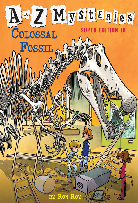 Cover of A to Z Mysteries Super Edition #10: Colossal Fossil