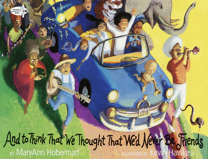Cover of And to Think That We Thought That We\'d Never Be Friends