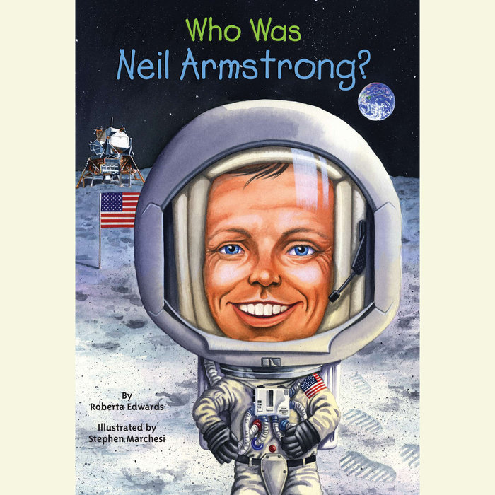 Who Was Neil Armstrong By Roberta Edwards Penguin Random House Audio