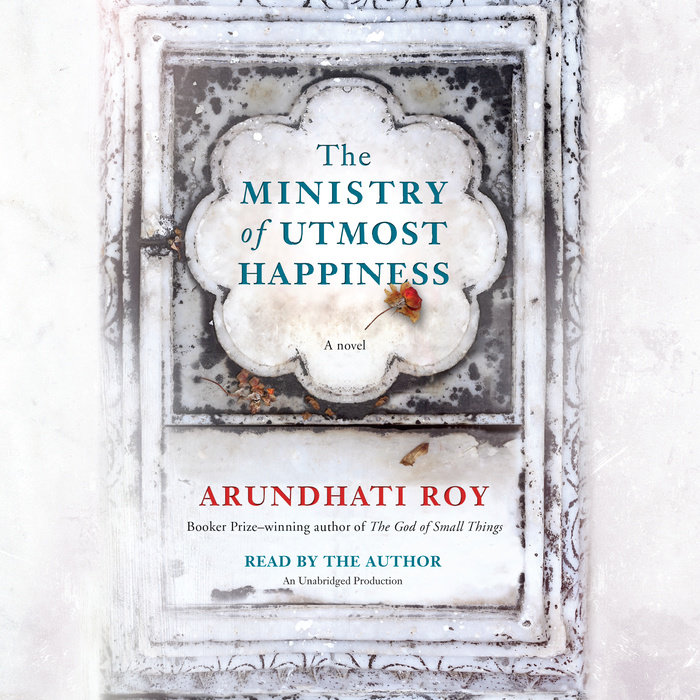 The Ministry Of Utmost Happiness By Arundhati Roy Penguin Random