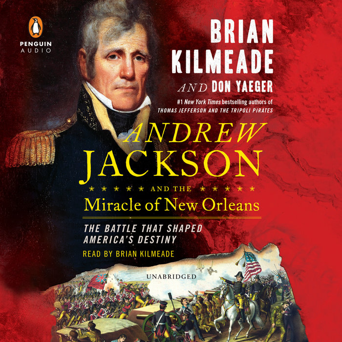 Andrew Jackson and the Miracle of New Orleans Cover