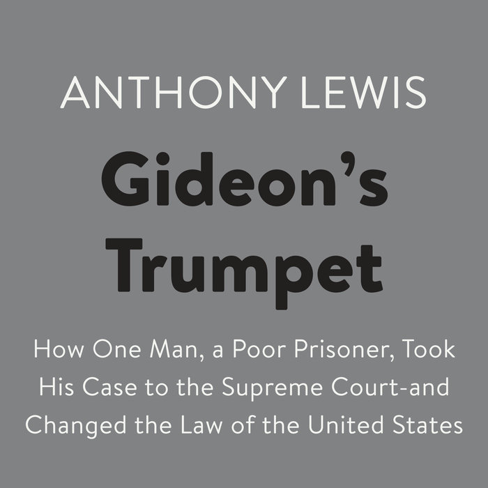 Gideon's Trumpet by Anthony Lewis | Penguin Random House Audio
