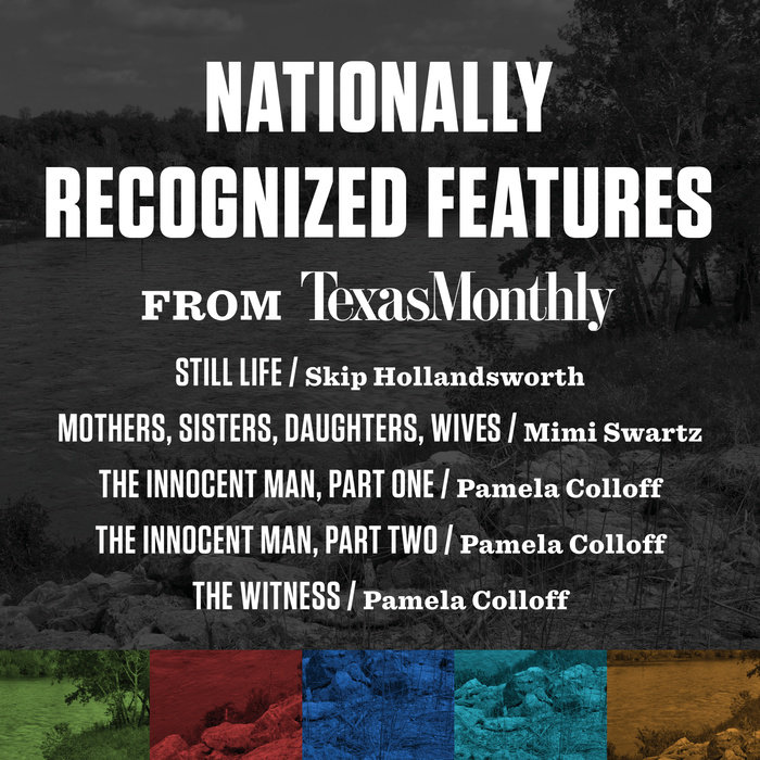 Nationally Recognized Features from Texas Monthly Cover