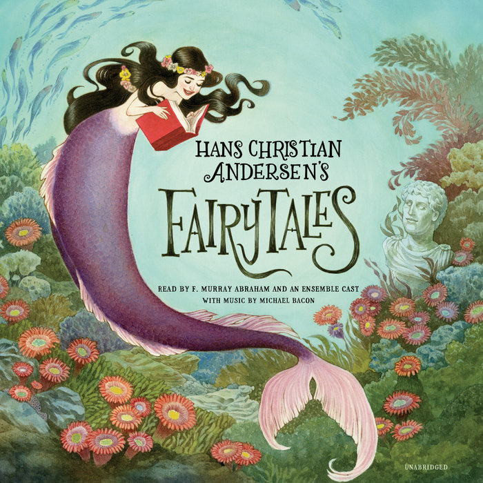 Hans Christian Andersen's Fairy Tales by Hans Christian Andersen, Erik Christian Haugaard & Michael Bacon | Penguin Random House Audio