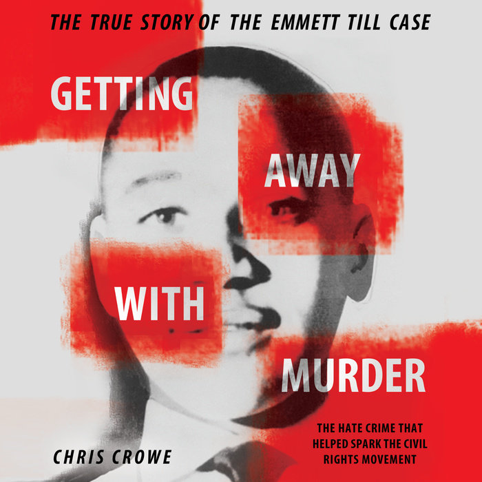 Getting Away With Murder By Chris Crowe Penguin Random House Audio