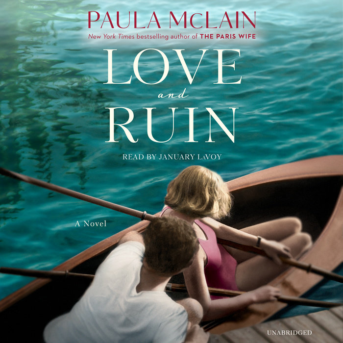 Love and Ruin by Paula McLain Penguin Random House Audio