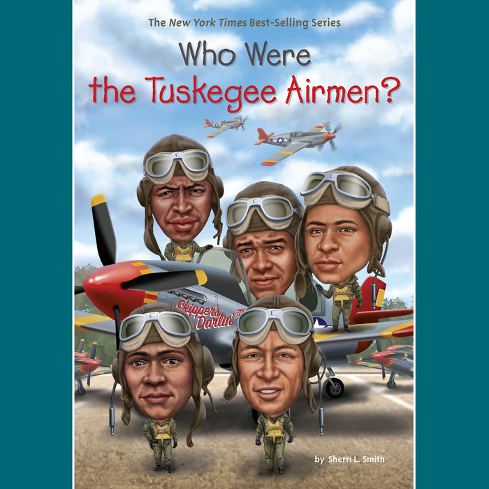 Who Were the Tuskegee Airmen? Cover