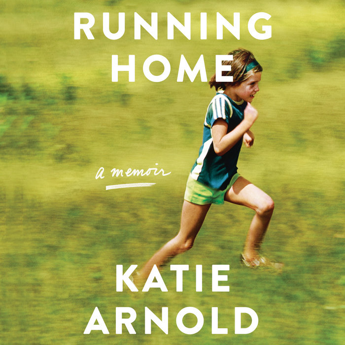 Running Home Katie Arnold