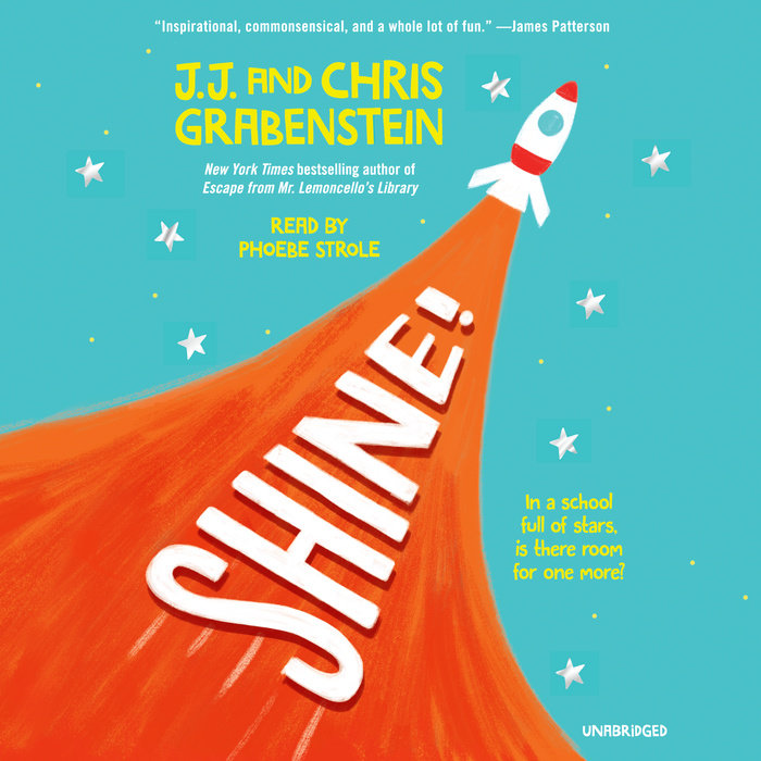 Shine! by J.J. Grabenstein & Chris Grabenstein Penguin Random House Audio