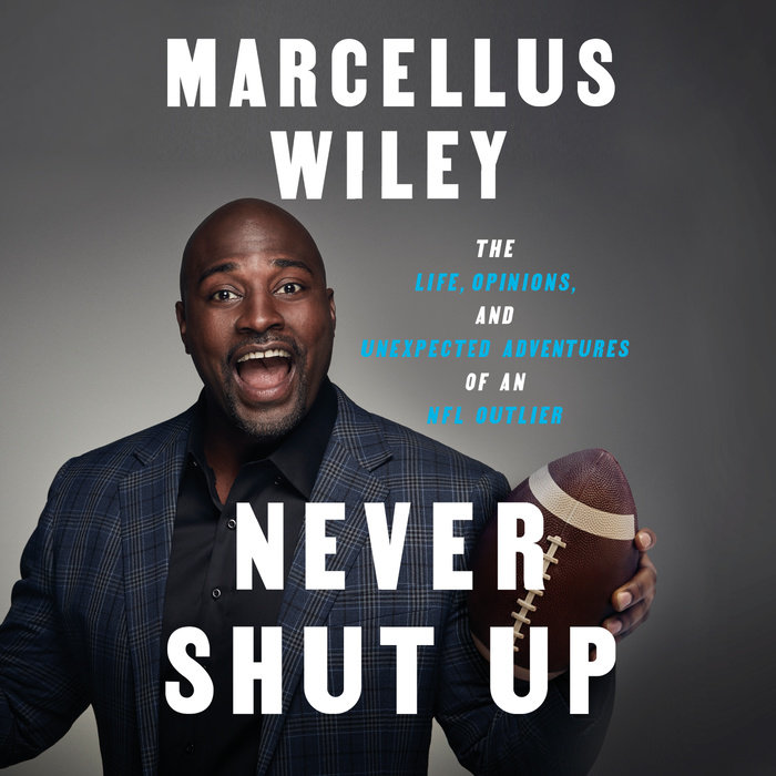 Never Shut Up by Marcellus Wiley Penguin Random House Audio
