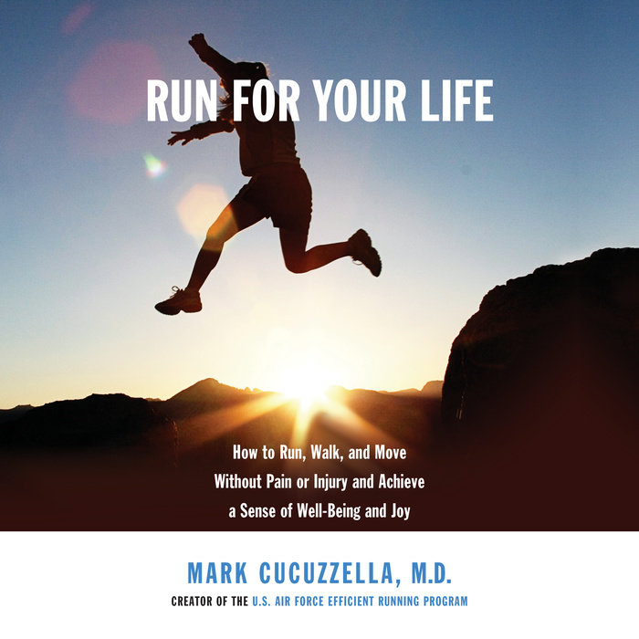 Run for Your Life by Mark Cucuzzella, MD | Penguin Random House Audio