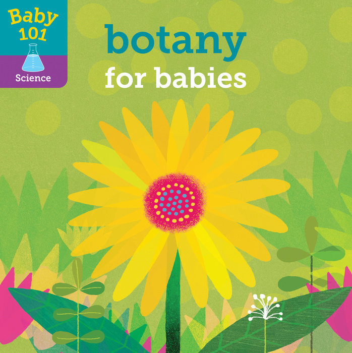 Cover of Baby 101: Botany for Babies