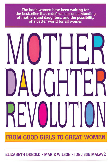 Mother Daughter Revolution Random House Books