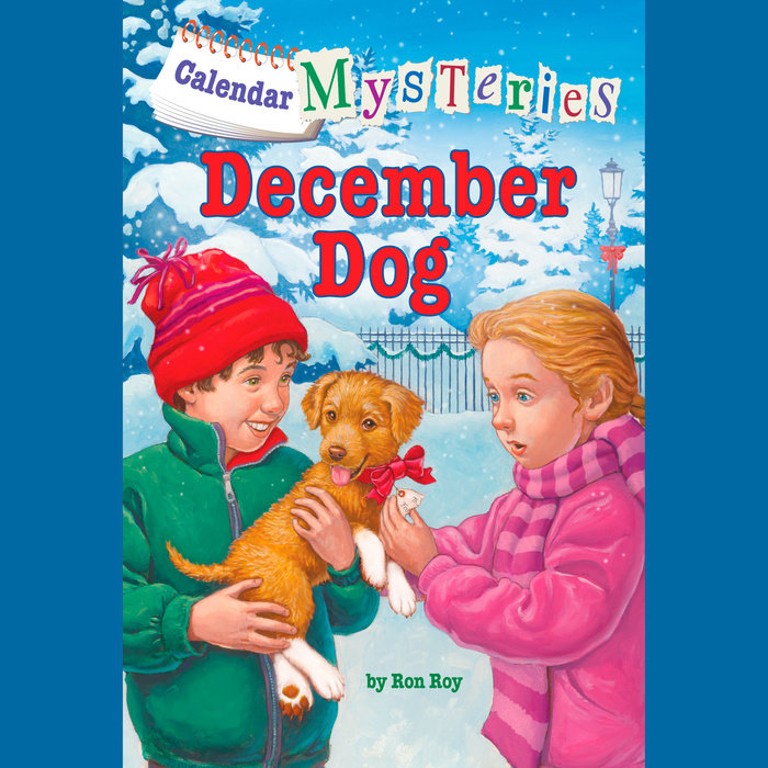 Calendar Mysteries 12 December Dog by Ron Roy Penguin Random House
