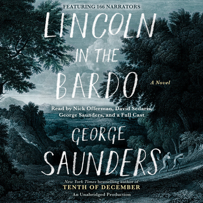 Lincoln in the Bardo by George Saunders | Penguin Random House Audio