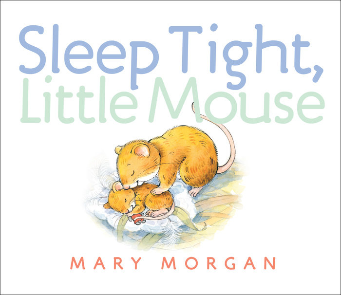 Cover of Sleep Tight, Little Mouse
