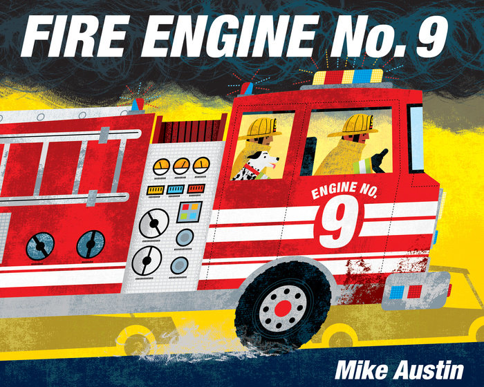 Fire Engine No. 9 – Author Mike Austin – Random House