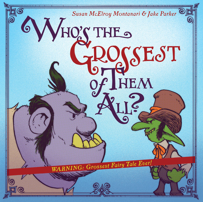 Cover of Who\'s the Grossest of Them All?