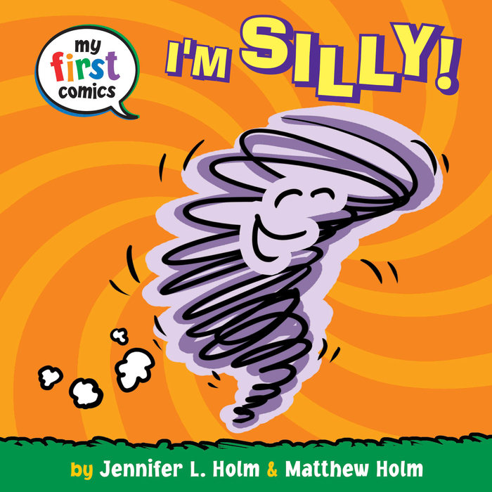 Cover of I\'m Silly! (My First Comics)