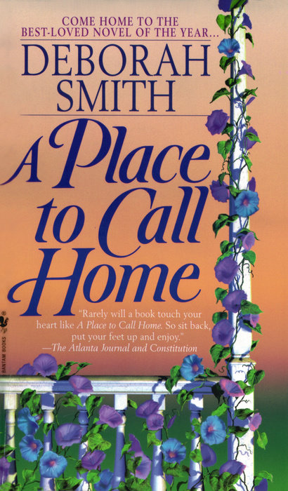 A Place To Call Home By Deborah Smith 9780553578133 Penguinrandomhouse Com Books