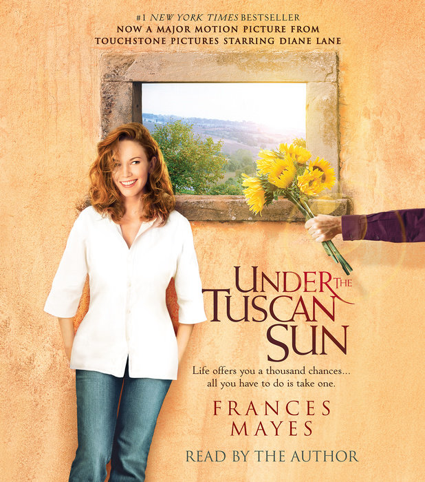 Under the Tuscan Sun by Frances Mayes Penguin Random House Audio