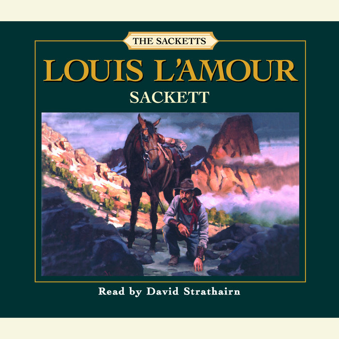 Sackett: The Sacketts By Louis L'Amour | Penguin Random House Audio