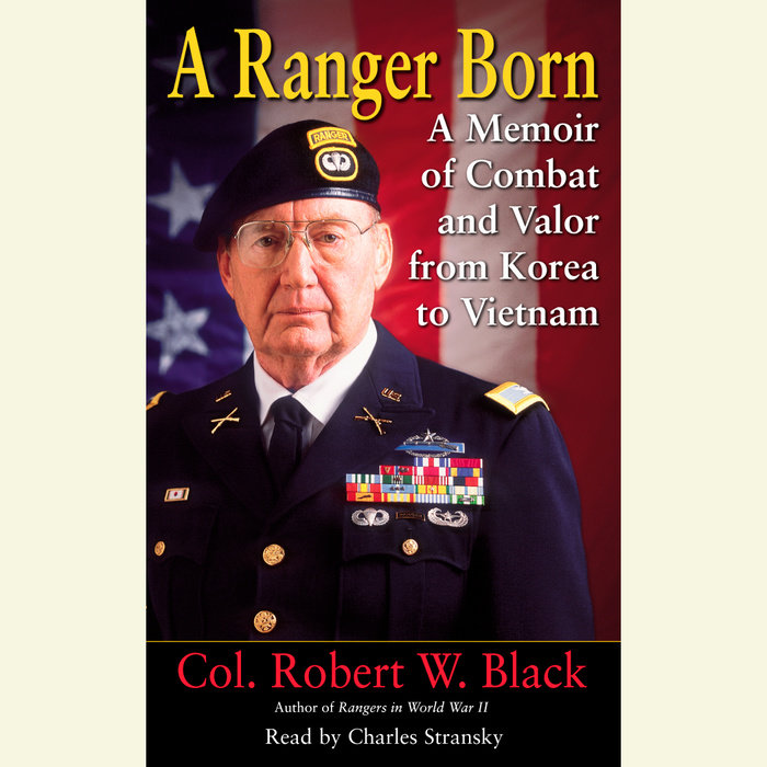 A Ranger Born by Robert W. Black | Penguin Random House Audio