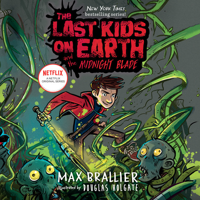 The Last Kids on Earth and the Midnight Blade by Max ...