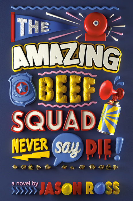 Cover of The Amazing Beef Squad: Never Say Die!