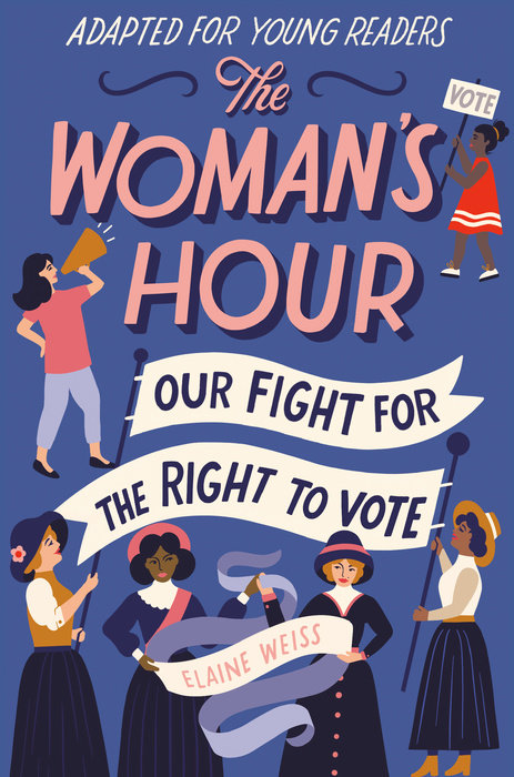 Cover of The Woman\'s Hour (Adapted for Young Readers)