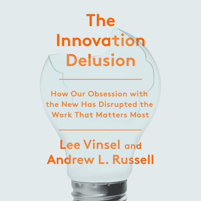The Innovation Delusion Cover