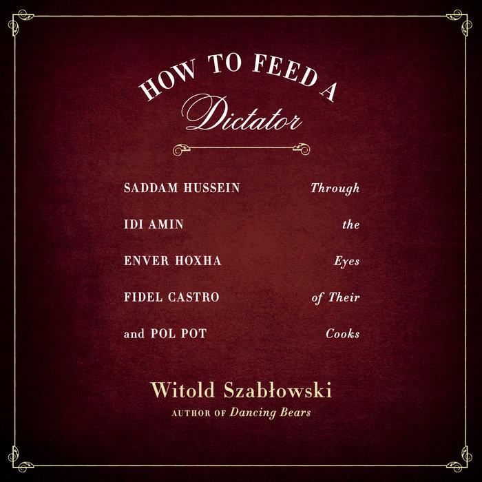How to Feed a Dictator Cover