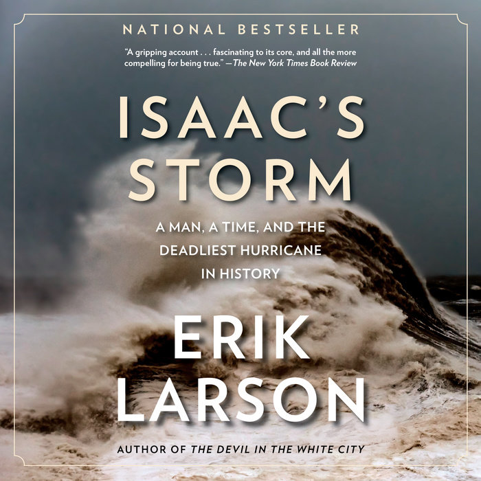 Isaac's Storm by Erik Larson Penguin Random House Audio