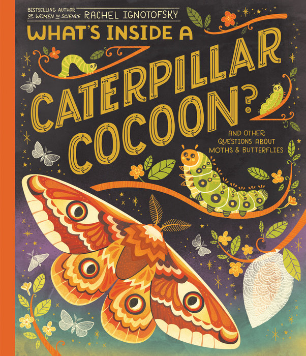 Cover of What\'s Inside a Caterpillar Cocoon?