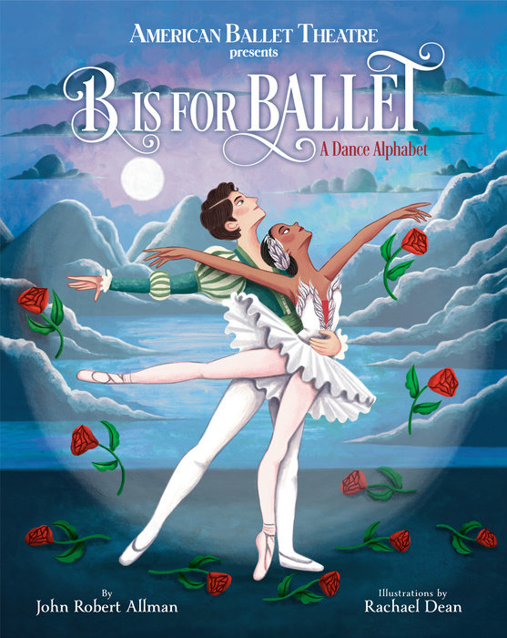 Cover of B Is for Ballet: A Dance Alphabet (American Ballet Theatre)