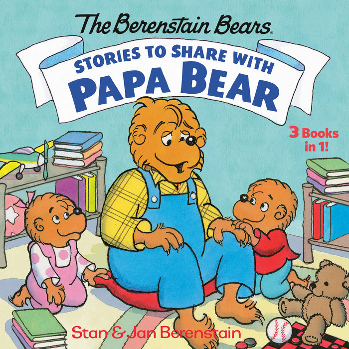 Cover of Stories to Share with Papa Bear (The Berenstain Bears)