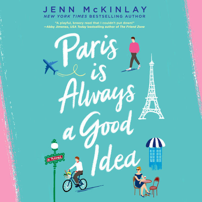 Paris Is Always A Good Idea Jenn Mckinlay - IdeaWalls