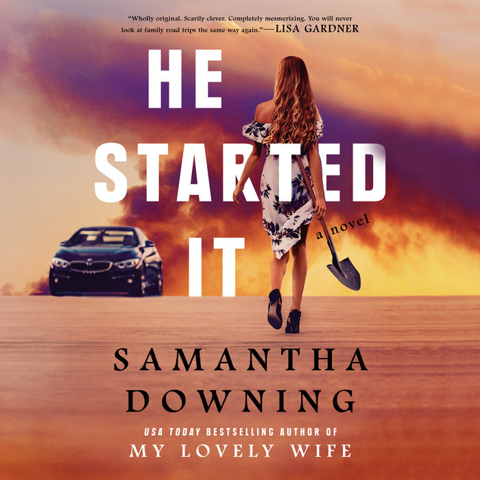 He Started It by Samantha Downing | Penguin Random House Audio