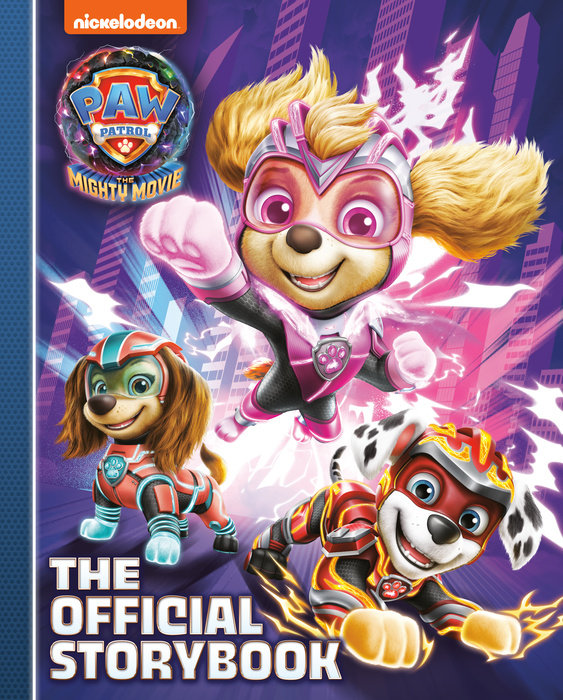 Cover of PAW Patrol: The Mighty Movie: The Official Storybook
